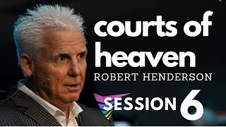 Robert Henderson | 6.  Courts of Heaven