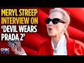 Meryl Streep & Anne Hathway Interview Before Release Of Devil Wears Prada 2 | N18G