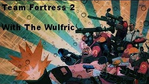 Team Fortress 2 | Control Point #2 "Game Update" w/The Wulfric