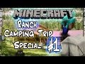 Minecraft: Ranch Camping Trip Special! | #1 | w. Someonesdog