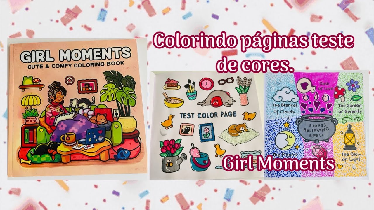 Colorindo páginas teste de cores                          Girl Moments
