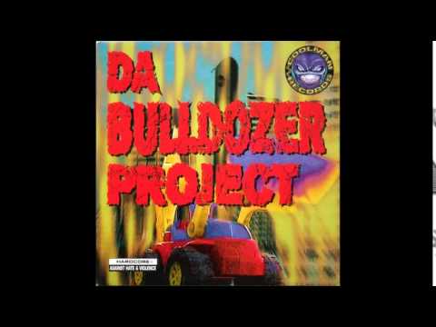 Da Bulldozer Project — Bulldozer Project - Da Bulldozer