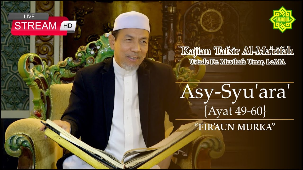 [LIVE] KAJIAN TAFSIR SURAT ASY-SYU'ARA AYAT  49-60 Ustadz Dr. KH. Musthafa Umar, Lc. MA (14/06/2023)