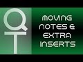 Quick Tips #1 | Moving Notes & Extra Inserts