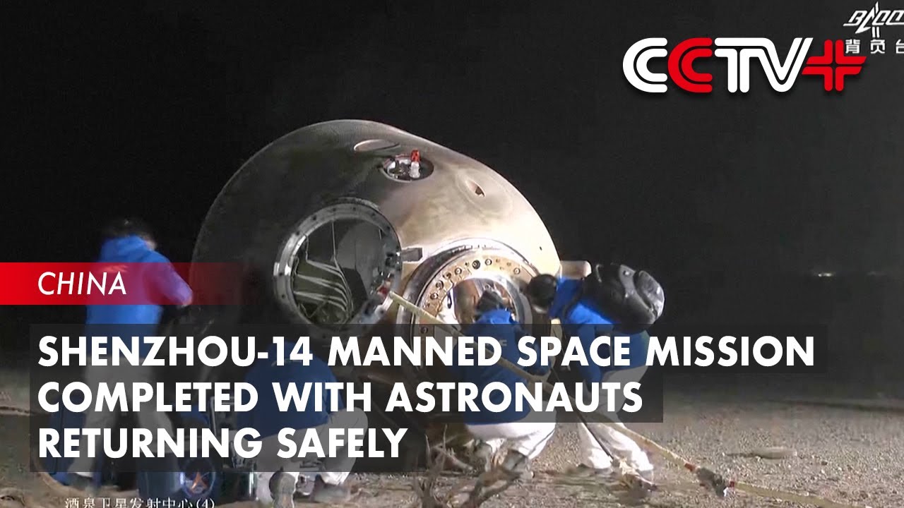 Shenzhou-14 Manned Space Mission Completed with Astronauts Returning ...
