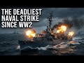 The Deadliest Naval Strike Since WW2