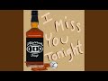 I Miss You Tonight
