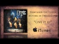 Dismember the Fallen - Give it Up (2012)