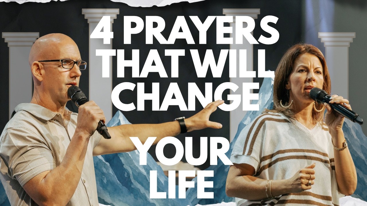 MORE // 4 Prayers that will Change Your Life - FOREVER (Part 1) Brad and Misti Helton