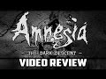 Amnesia: The Dark Descent PC Game Review
