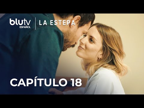 La Estepa - Capítulo 18 Versión Corta | Bozkır