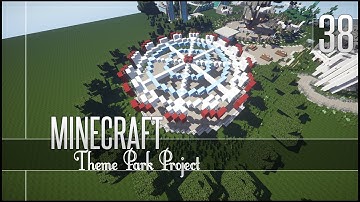 Minecraft: Lets Build - Theme Park - Part 38