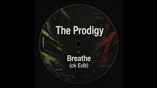 The Prodigy - Breathe (ck Edit)