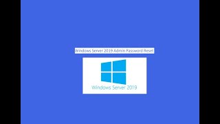 Windows Server 2019 Admin Password Reset
