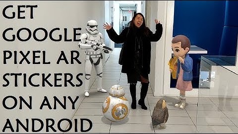 Get Google Pixel Camera AR Stickers on Any Android  with Argumented Reality Feature
