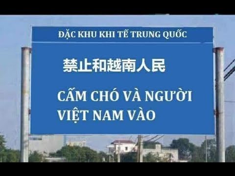 Đặc Khu Kinh Tế Trung Cộng , Cấm Người Việt Nam và Chó vào - YouTube