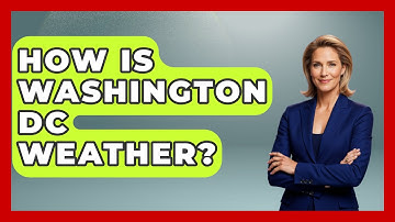 How Is Washington DC Weather? - Weather Watchdog