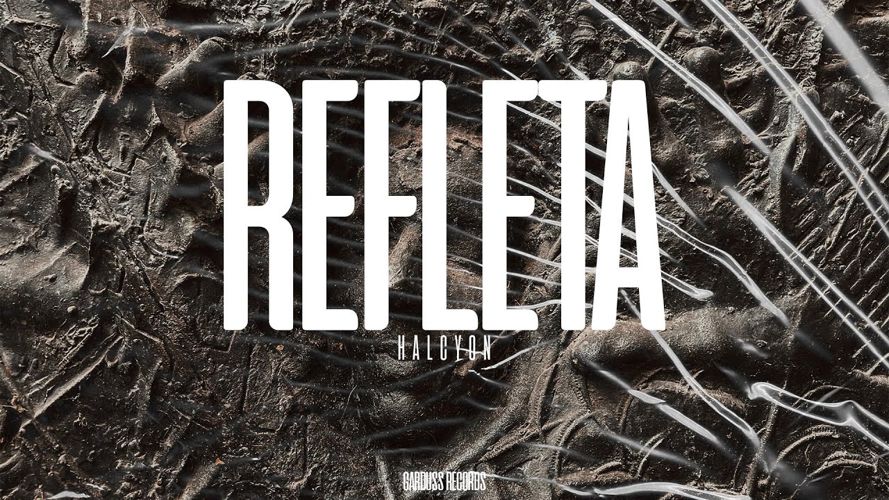 Halcyon - Refleta (OFFICIAL AUDIO)