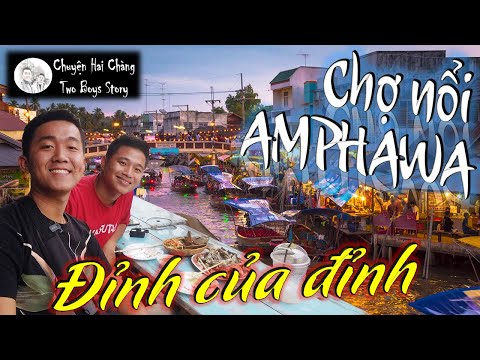 Chợ nổi AMPHAWA cuối tuần có gì ấn tượng | Chuyện Hai Chàng Du Ký Thái Lan #12