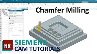 Siemens NX CAM Tutorials #6 | How to create Chamfer Milling program - CNC 2.5D Milling