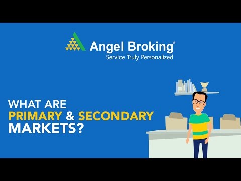 angel-broking-explains-what-are-primary-and-secondary-markets?