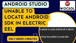 Unable to locate android sdk in electric eel