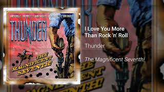 Thunder – I Love You More Than Rock &#39;n&#39; Roll (Official Audio)