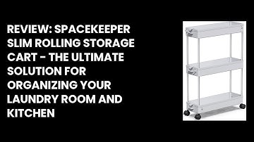 Review: SPACEKEEPER Slim Rolling Storage Cart - The Ultimate Solution for Organizing your Laundry Ro