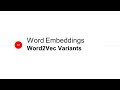 ADL Lecture 4.5: Word2Vec Variants 各種訓練的變化方式 (21/03/22)