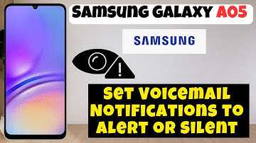 Set Voicemail Notifications to Alert or Silent Samsung Galaxy A05 || How to set voicemail options
