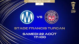 Olympique de Marseille vs Toulouse FC en direct (16h50) I Journée 1 - Phase 1 Coupe LFFP 2026-2027