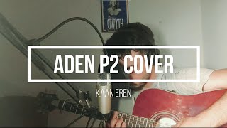 lia shine- aden p2 cover(kaan eren) Resimi