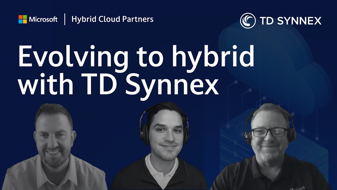 TD Synnex is innovating to enable MSPs in hybrid transformation - YouTube