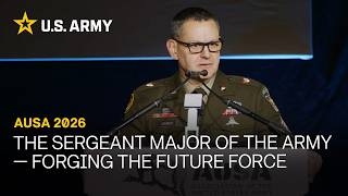 AUSA 2026 |  Forging the Future Force—NCOs Leading Change and Building Readiness
