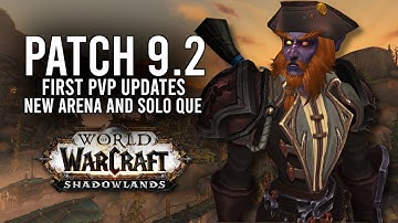 Patch 9.2 Has Gotten New A PvP Announcement: New Arenas And Solo Que Added! - WoW: Shadowlands 9.1.5