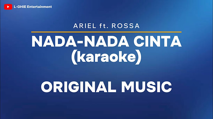 Ariel ft. Rossa - Nada-Nada Cinta (KARAOKE) [ORIGINAL MUSIC]