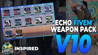 Echo Weapon Pack V10 | 10 High Quality Lifestyle Inspired Semi Serious Based Weapons For FiveM !