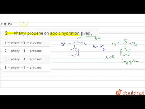 Video: Pada penghidratan bermangkin asid 2-fenilpropena memberi?