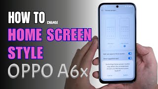 How to change Home Screen style on Oppo A6x screenshot 4