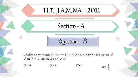 IIT JAM 2011 Mathematics solutions | section A Question 8 | Vector Calculus | Curl Of A Vector Field