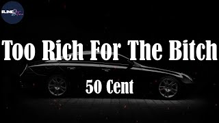 50 Cent, "Too Rich For The Bitch" (Lyric Video)