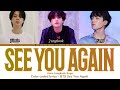 BTS Jimin, Jungkook, Suga - See You Again Lyrics | AI (color coded lyrics) Ai cover