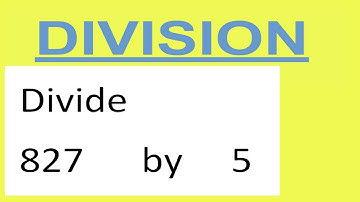 Divide     827      by     5