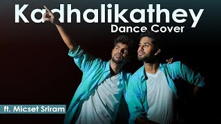 Kadhalikadhey Dance Cover | ft. Micset Sriram | Morattu Single Special | Eniyan