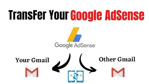 How To Transfer Google AdSense Account। With Your Gmail To Another Gmail। Add New User Your Account