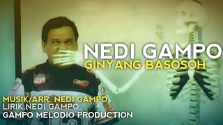 Ginyang Basosoh - Nedi Gampo  Music Gampo Melodio Production