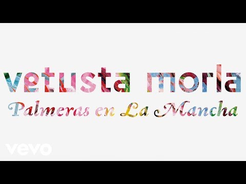Vetusta Morla - Palmeras en La Mancha (Lyric Video)