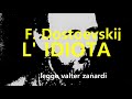 L ' IDIOTA romanzo di F. Dostoevskij - lettura integrale in un file