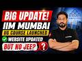 BIG Update 🚨 IIM Mumbai First UG Course Launched | Website Updated | JEE Not Mentioned?