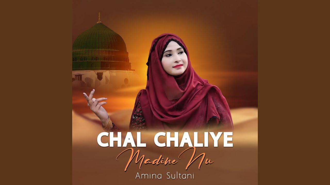 Chal Chaliye Madine Nu